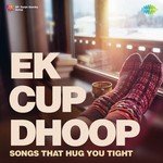 Ek Cup Dhoop - Uttam Singh Song Download